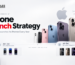 Apple iPhone launch strategy and yearly iPhone release timeline
